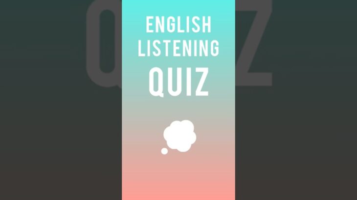 Quiz A113 | 英語リスニングテスト！ | Learn English with NATURAL American Accent!